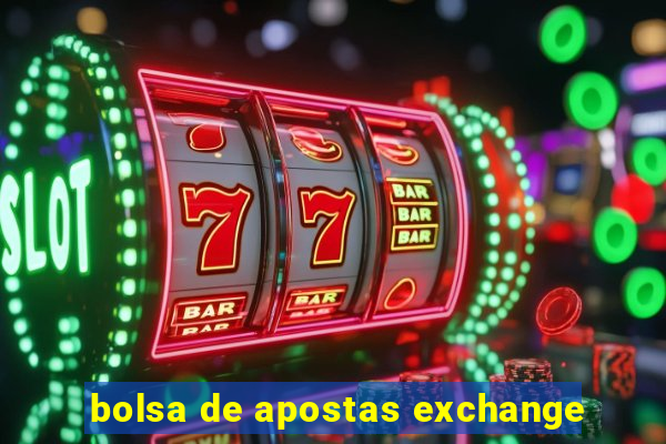 bolsa de apostas exchange